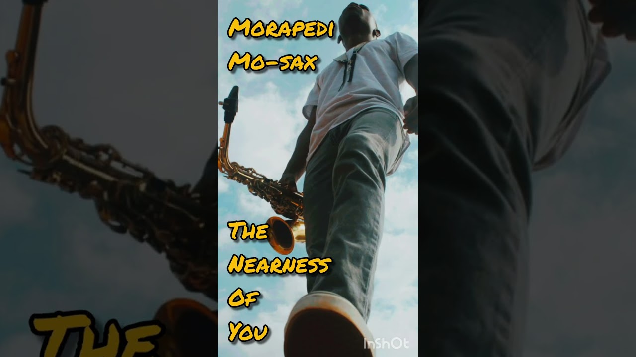 Morapedi Mo-sax- The nearness of you 