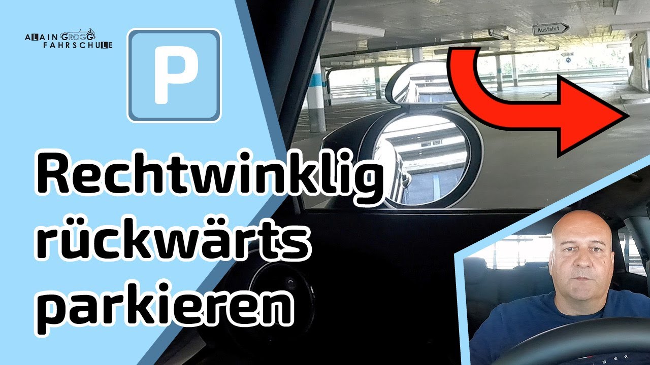 Fahrschule Basel - So wird’s gemacht: Rechtwinklig rückwärts parkieren