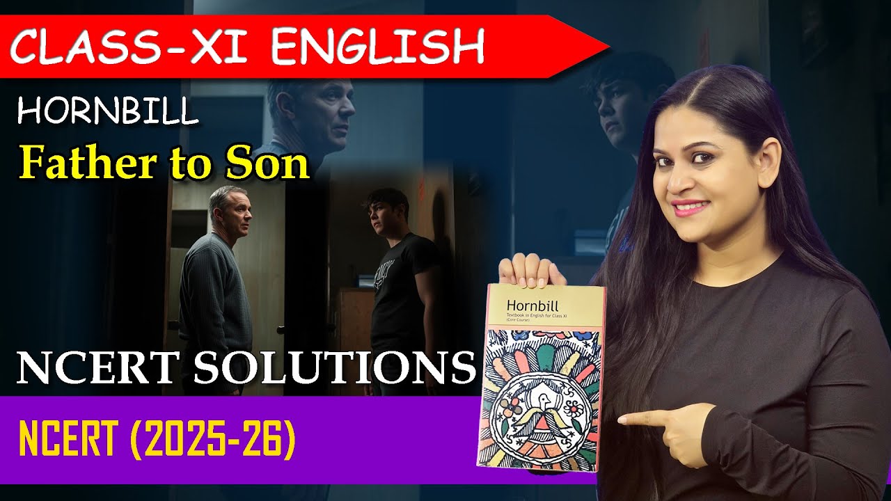 Father to Son- NCERT Solutions | Class 11 English Poem | Hornbill | Ankita Maam | CBSE 2025-26 #cbse