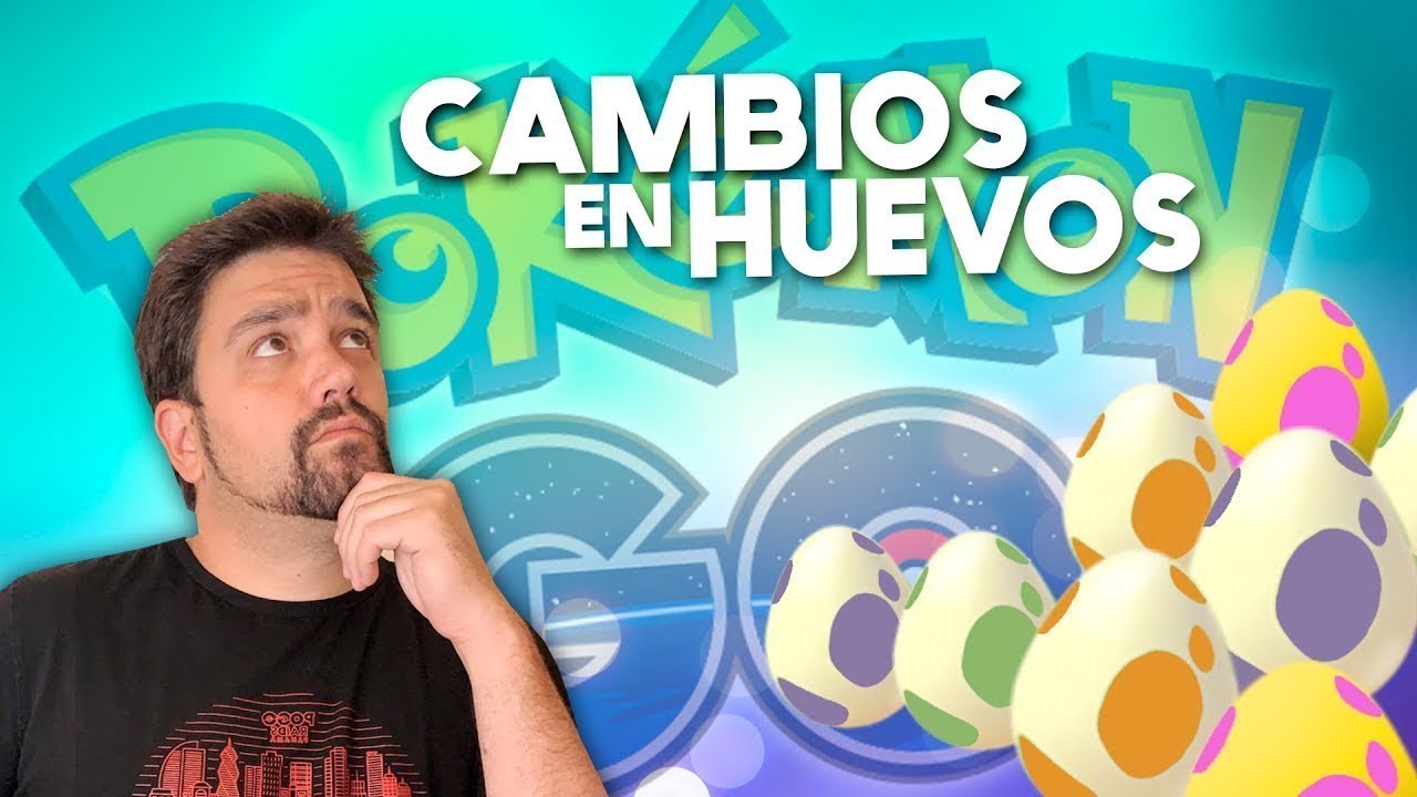 &iexcl;CAMBIOS en los HUEVOS DE 2, 5, 7, 10 y 12 KM en Pok&eacute;mon GO! [Keibron]