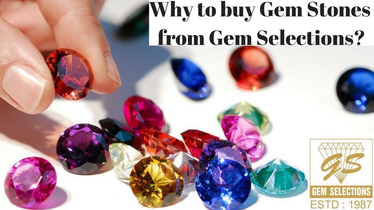 Why to buy Gem Stones from Gem Selections