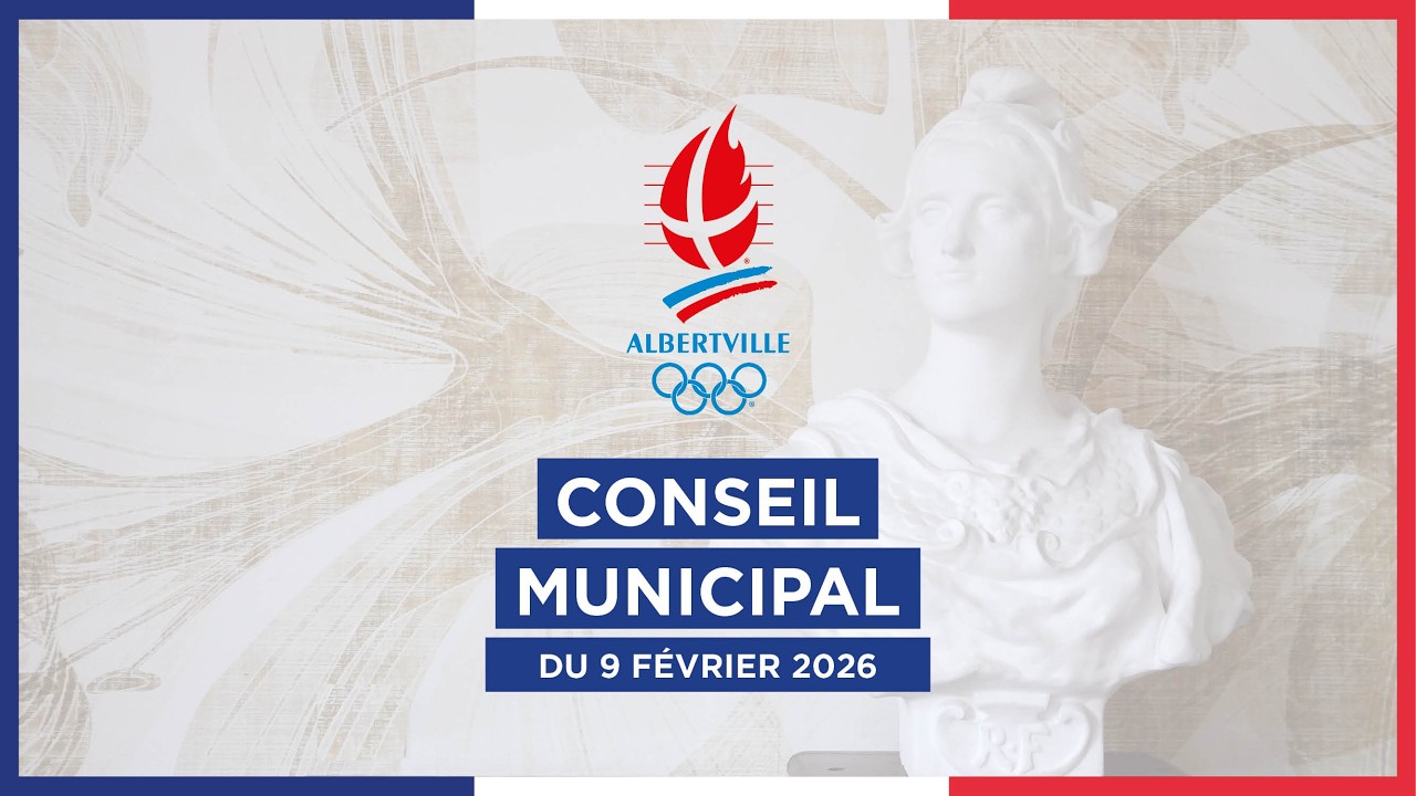 Mairie d'Albertville - Conseil municipal du 9 février 2026