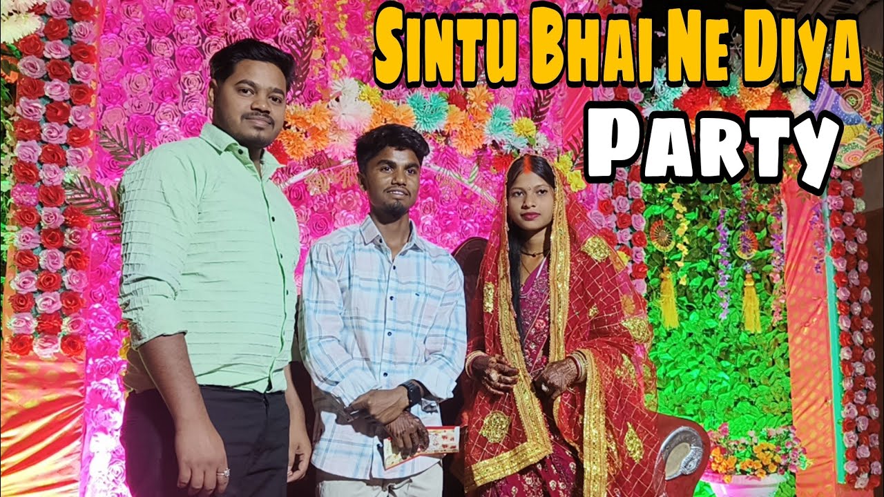 Sintu Bhai Ne Diya Party 🥳 @Sintu_Gulabi02 @Gulabi_Mahto