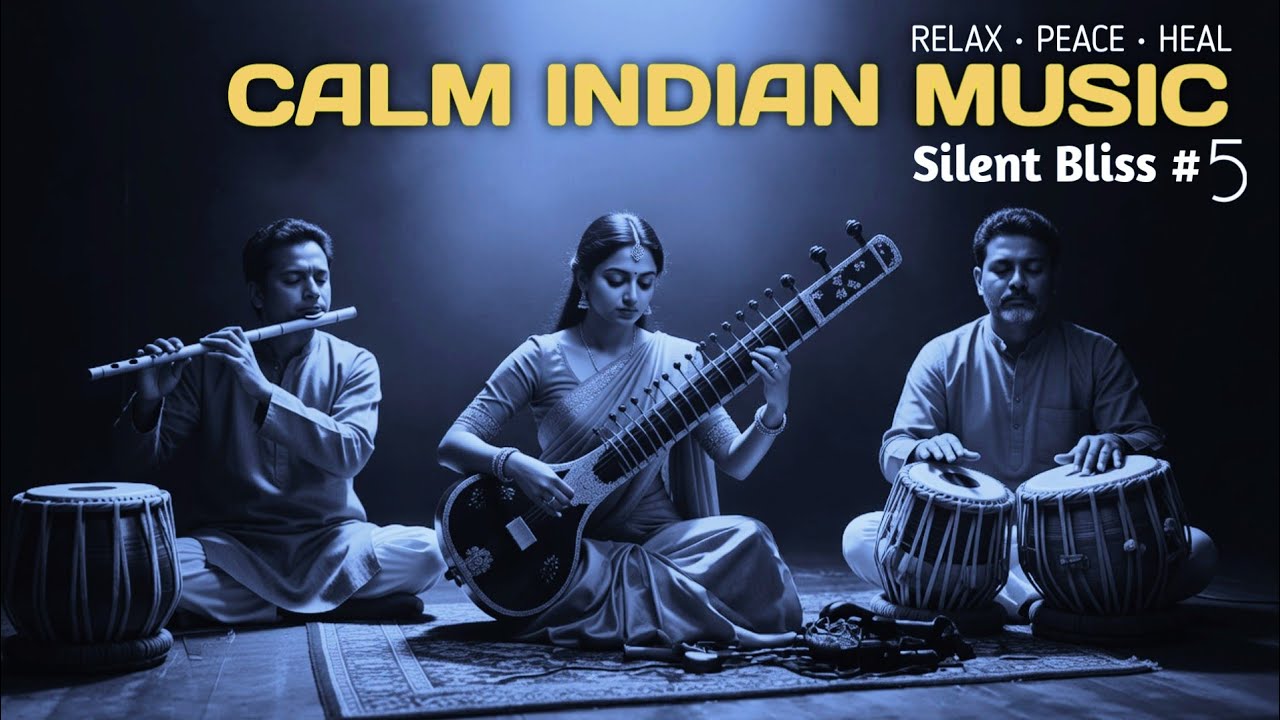 Calm Indian Relaxing Music 🌙 Deep Meditation & Peaceful Instrumental | Silent Bliss #5