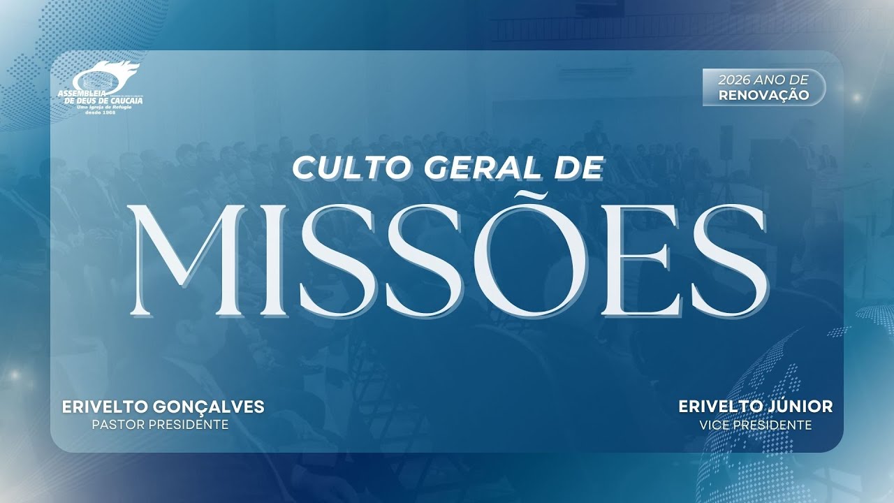 CULTO GERAL GERAL DE MISSÕES | 01-02-2026