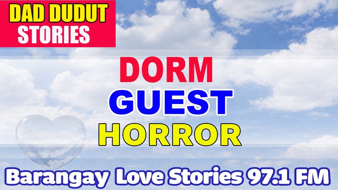 DORM GUEST _ LEILA _ PAPA DUDUT STORIES HORROR