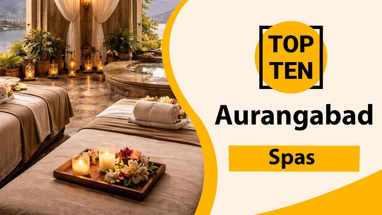 Top 10 Best Spas in Aurangabad | Aurangabad Best Spas | Aurangabad Spas | India