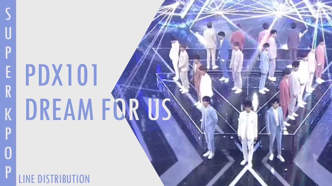 |Produce X 101| Dream For You [꿈을 꾼다] // Line Distribution