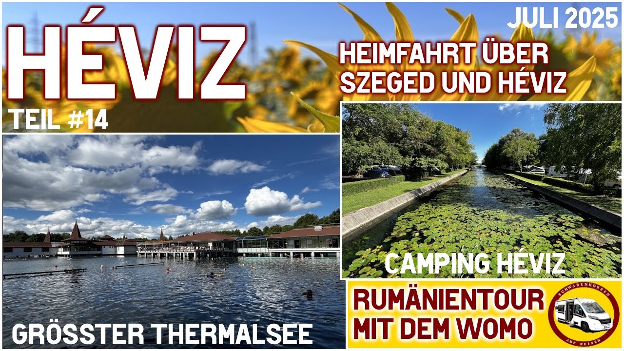 H&eacute;viz - mit dem Wohnmobil nach Rum&auml;nien - gr&ouml;&szlig;ter aktiver Thermalsee der Welt - die Heimfahrt