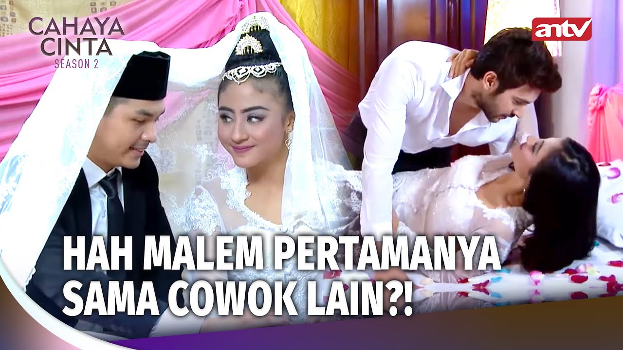 Loh Nikahnya Sama Yoga, Malem Pertamanya Sama Reyhan?! | Cahaya Cinta S2 Eps 19 FULL