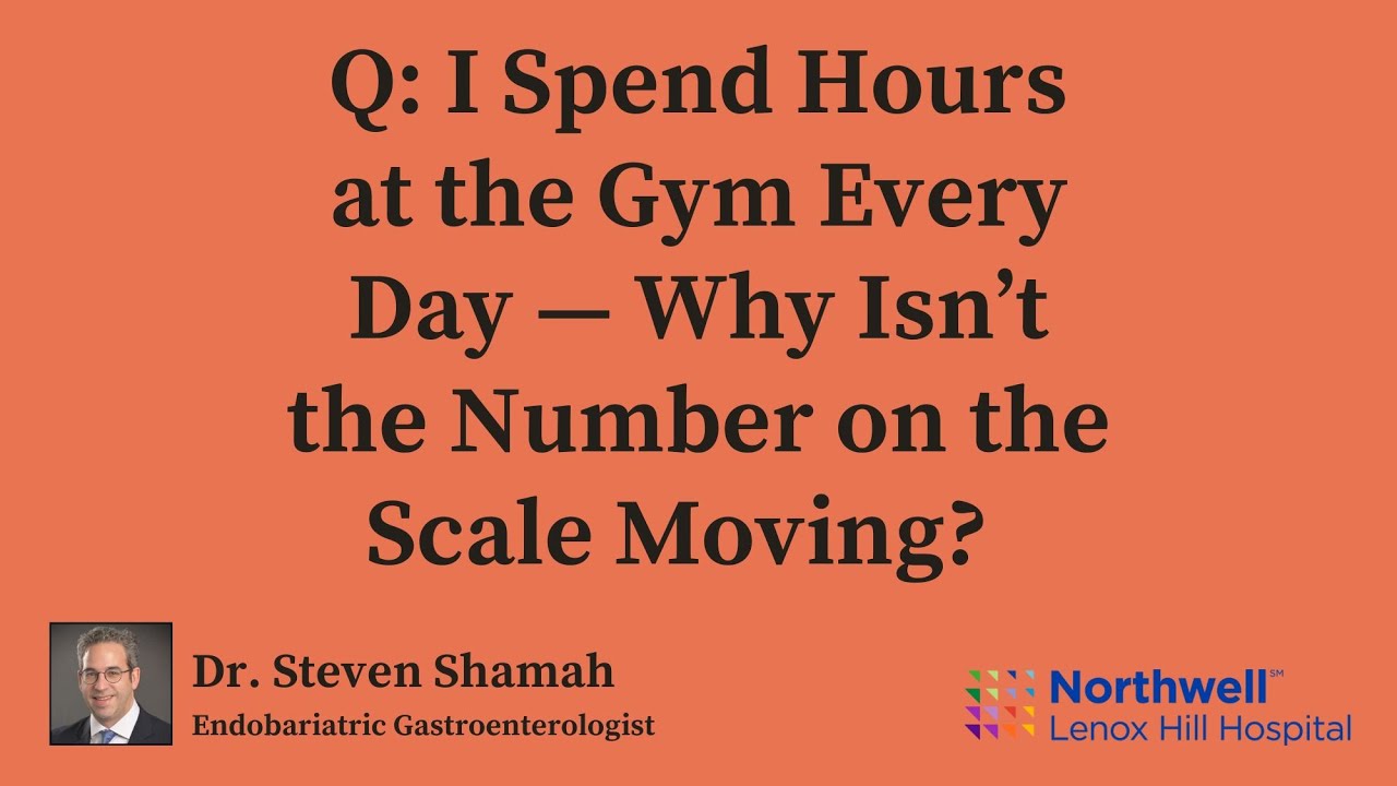 I Spend Hours at the Gym Every Day — Why Isn’t the Number on the Scale Moving?