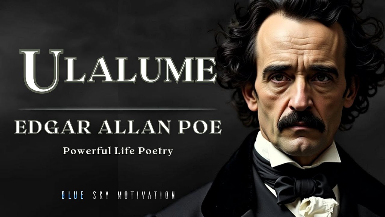 Ulalume by Edgar Allan Poe | Powerful Life Poetry
