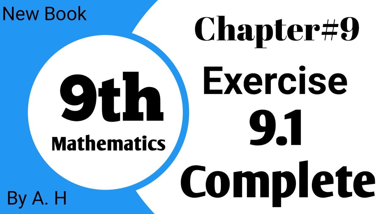 Exercise 9.1 maths by 9th new book by ah