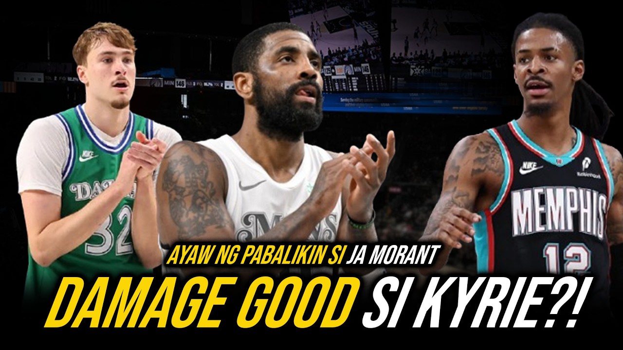Kaya pala si Kyrie Irving PINILI hindi Muna Maglaro Ngayon Season | Ja Morant AYAW ng PABALIKIN?!