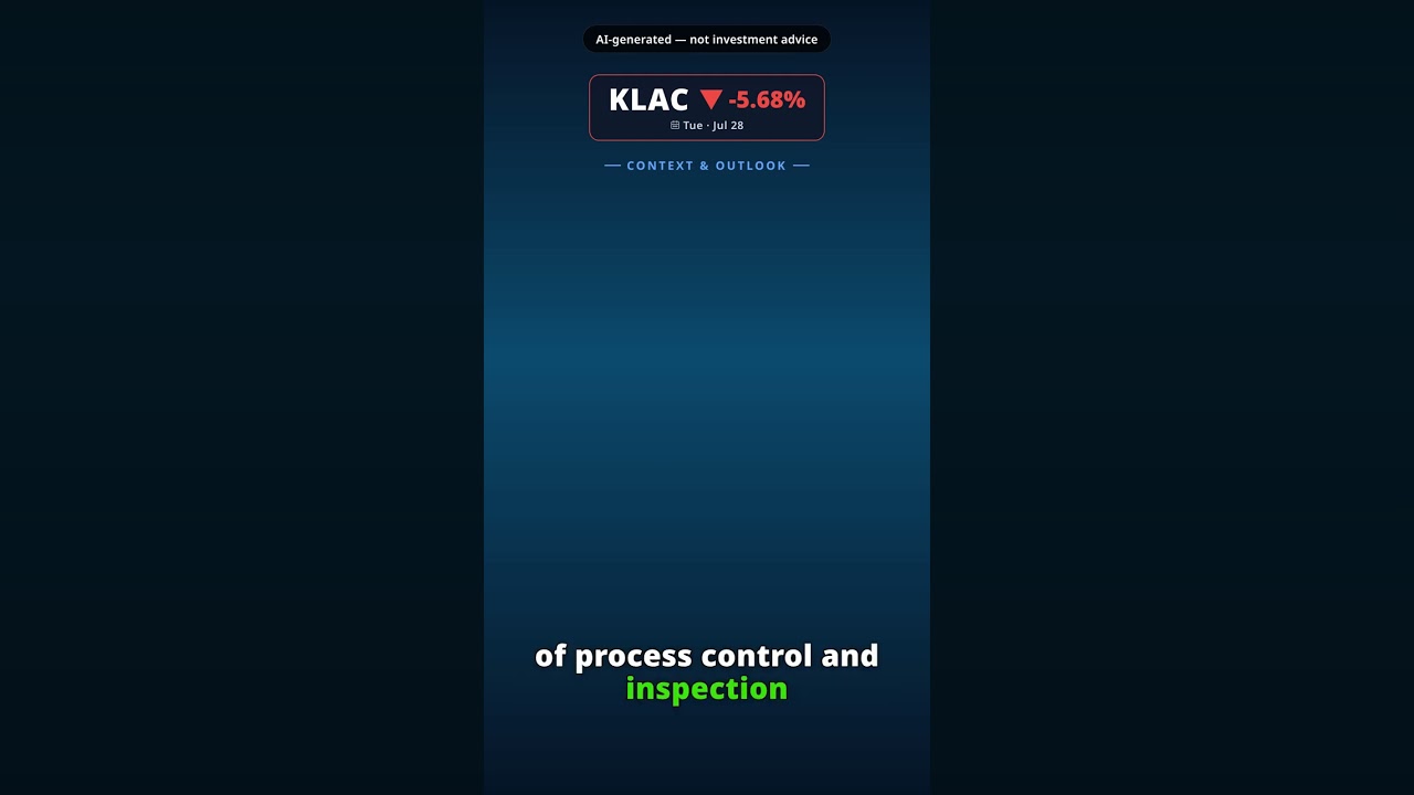 Why Is KLA Stock Sinking Today? KLAC -5.68% (Jul 28) &mdash; Valuation Concern AI Demand