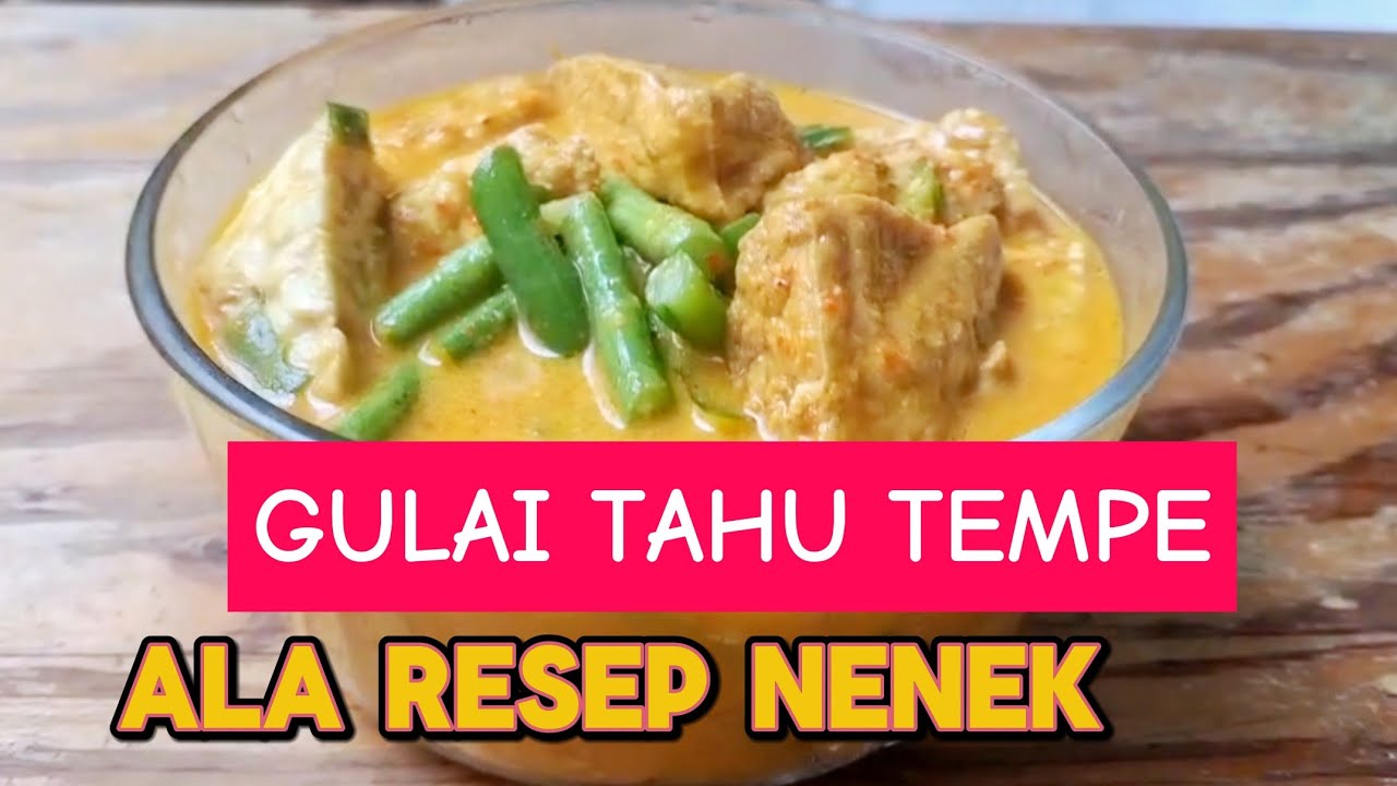 GULAI TAHU TEMPE, ala resep nenek