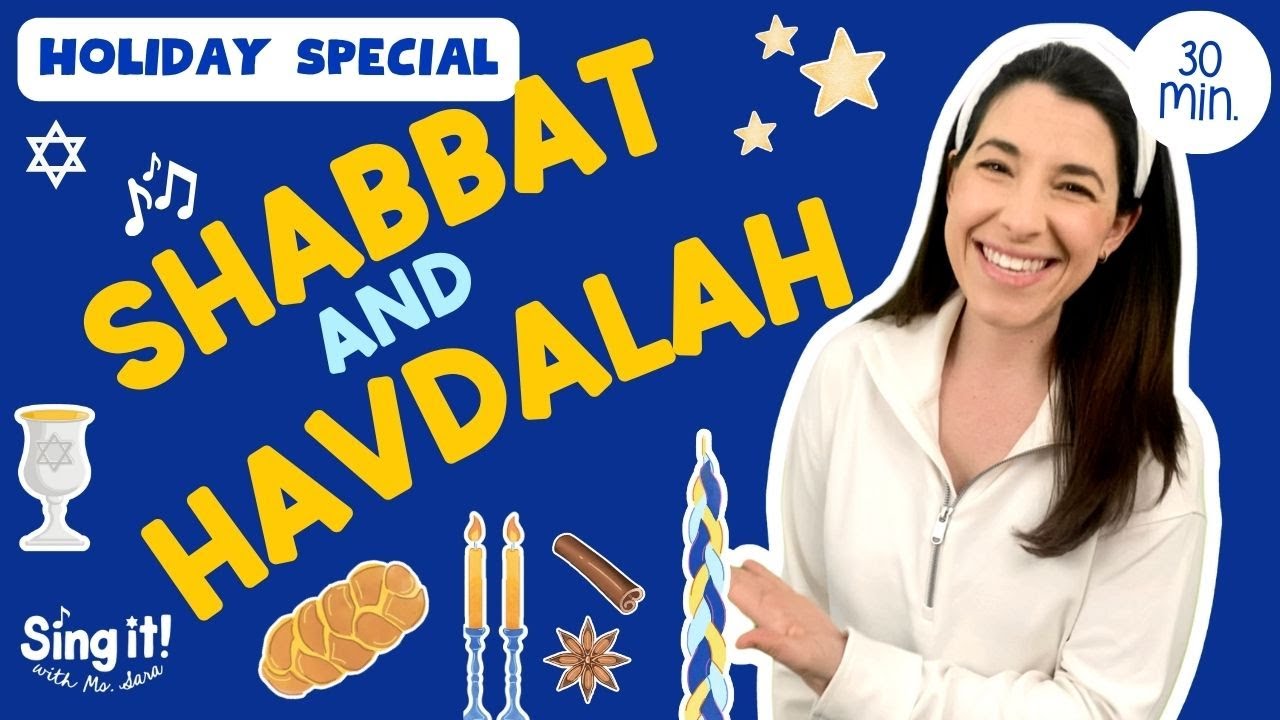 MS. SARA'S SHABBAT & HAVDALAH SPECIAL