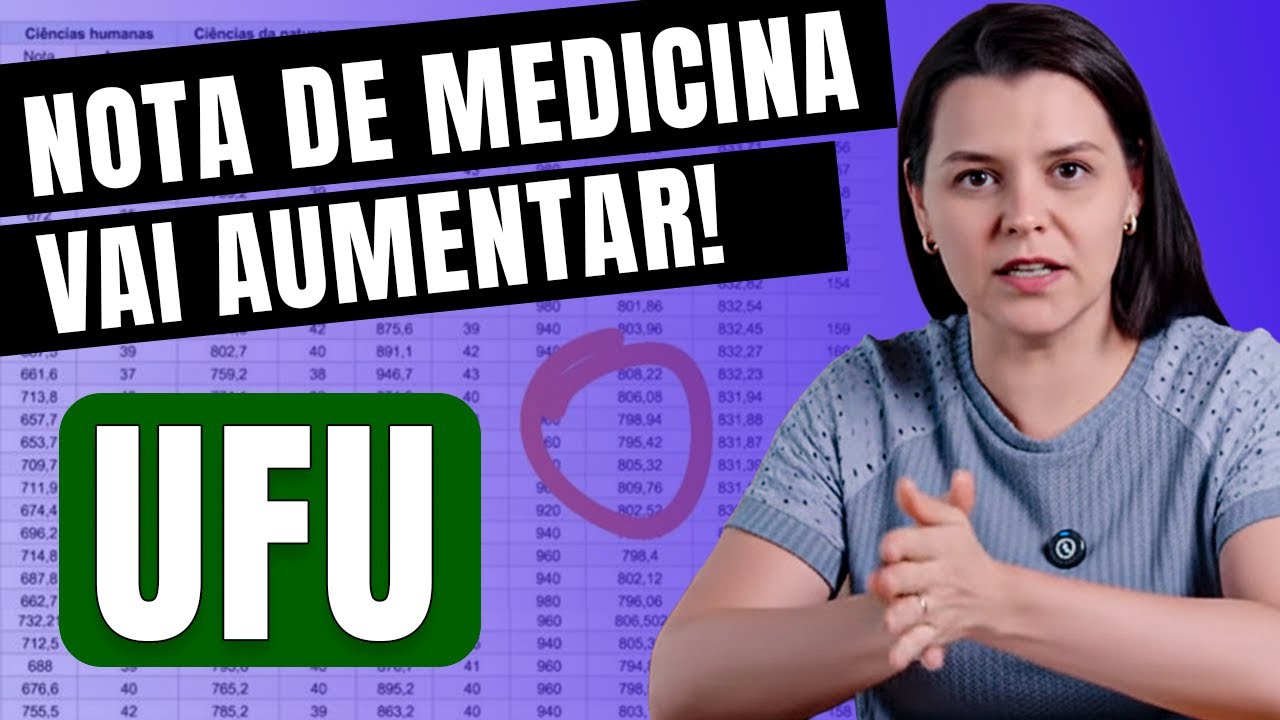 Medicina UFU SISU - A nota de corte vai aumentar