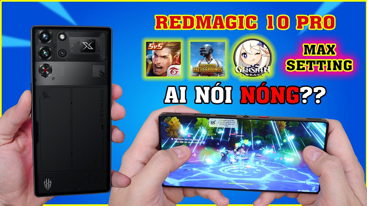 Test Gaming Phone REDMAGIC 10 PRO. Snapdragon 8 Elite. Mát mà ai kêu Nóng?