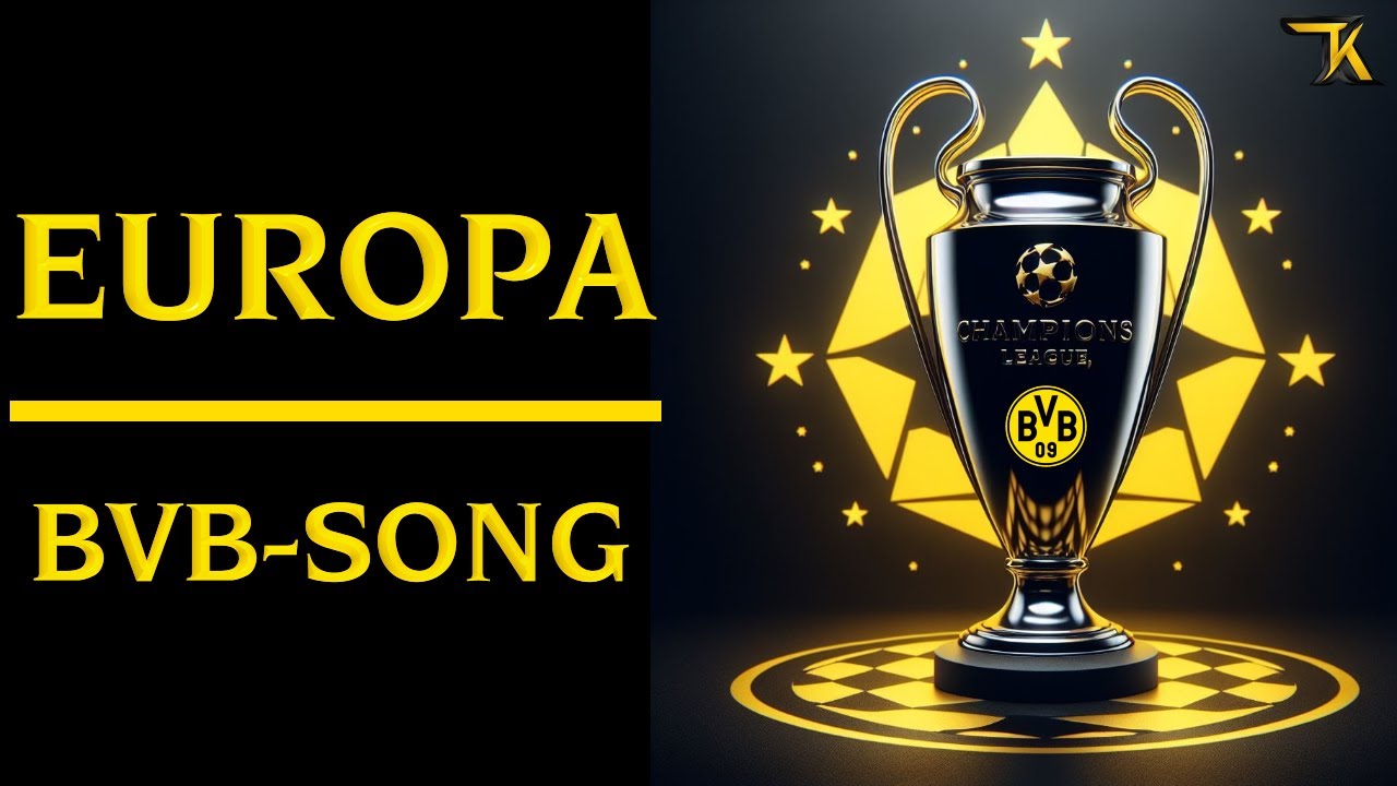Europa - BVB-Song zur Champions League auf die Melodie von 