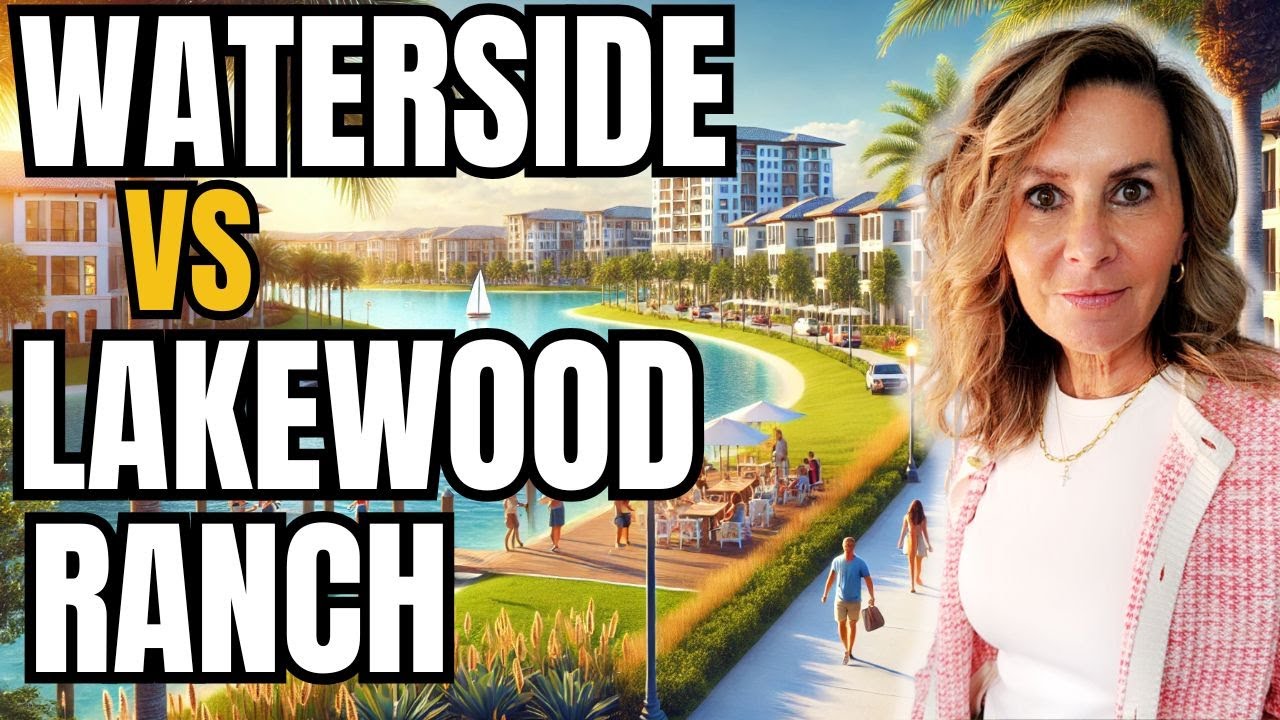 WATERSIDE VS. LAKEWOOD RANCH. IS THERE A DIFFERENCE?
