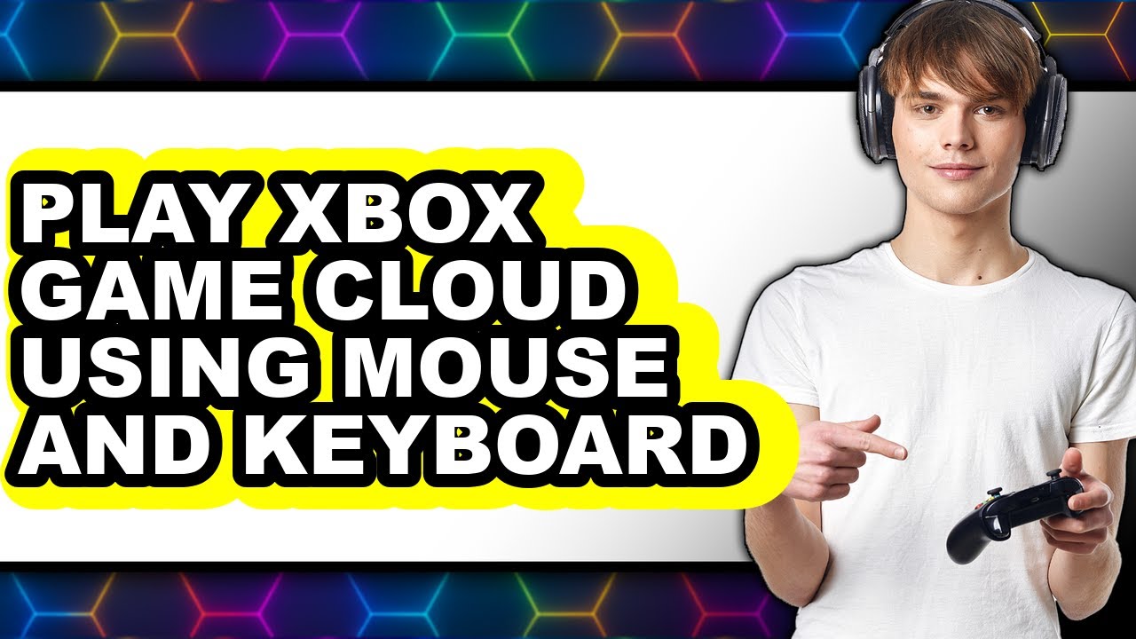 How to Play Xbox Game Cloud Using Mouse and Keyboard (full Guide)