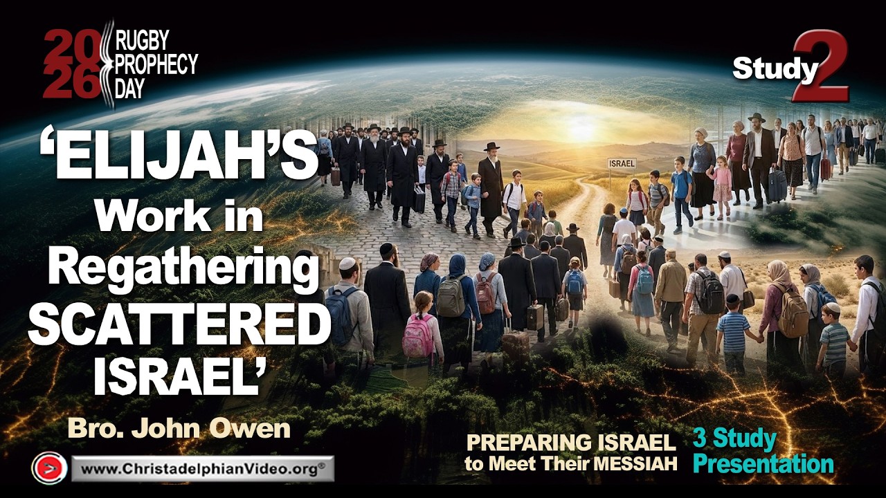 Preparing Israel to meet their Messiah #2 Elijah's future work in gathering scattered Israel J.Owen