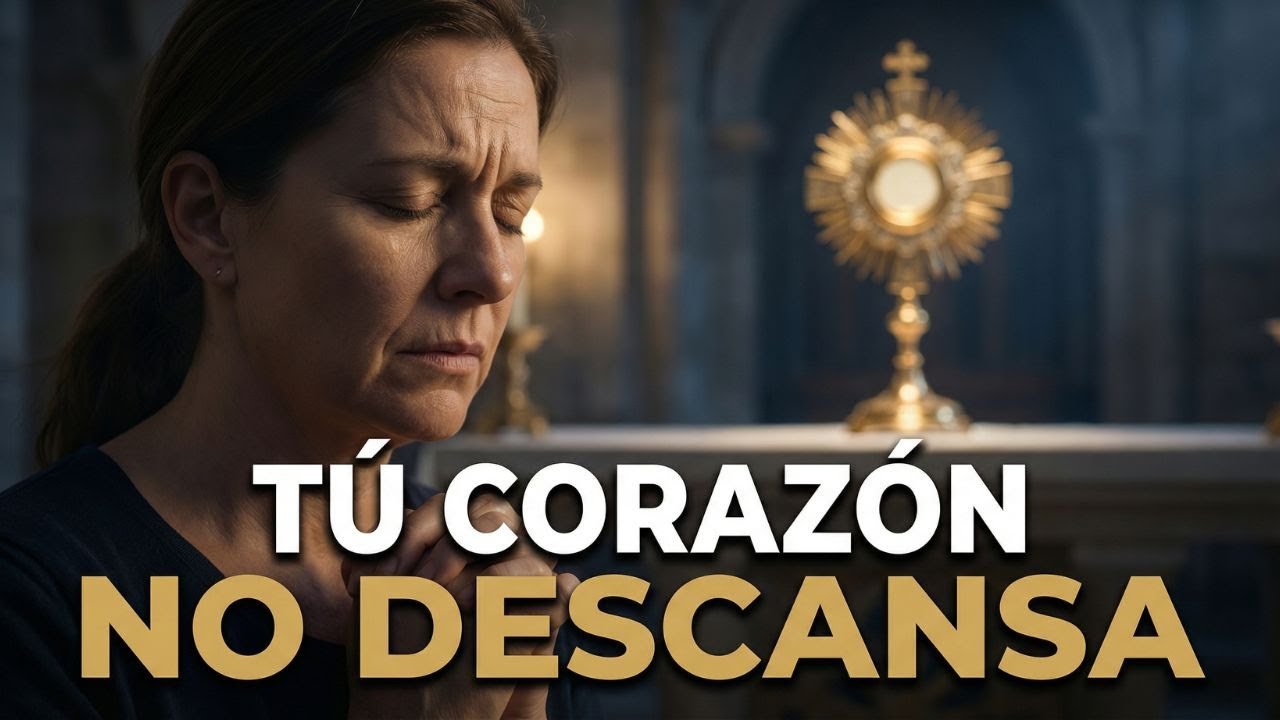 Por Qué Tu Corazón No Descansa Ante El Santísimo