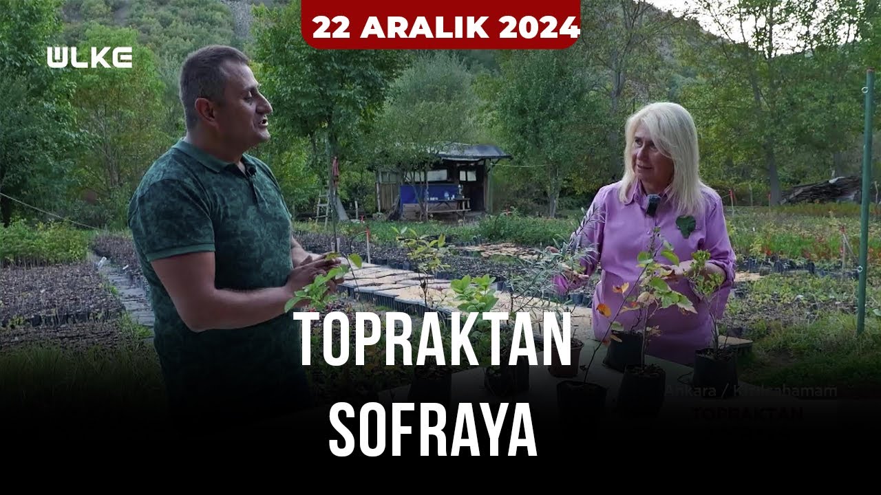 Topraktan Sofraya - Ankara  | 22 Aralık 2024