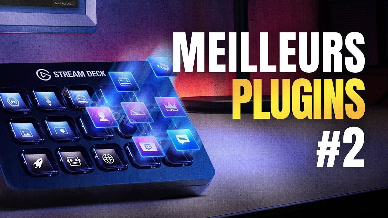 Meilleurs Plugins Stream Deck #2