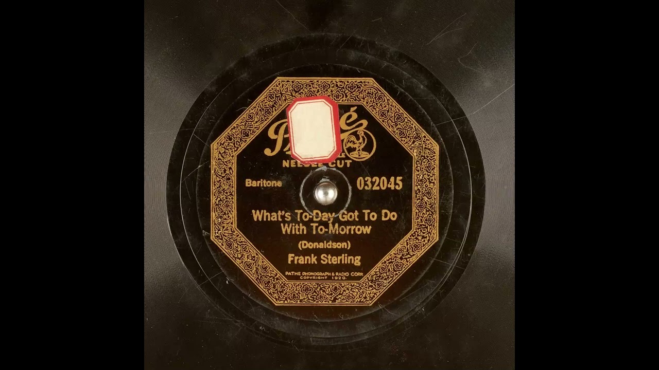 What's To-Day Got To Do With To-Morrow - Frank Sterling