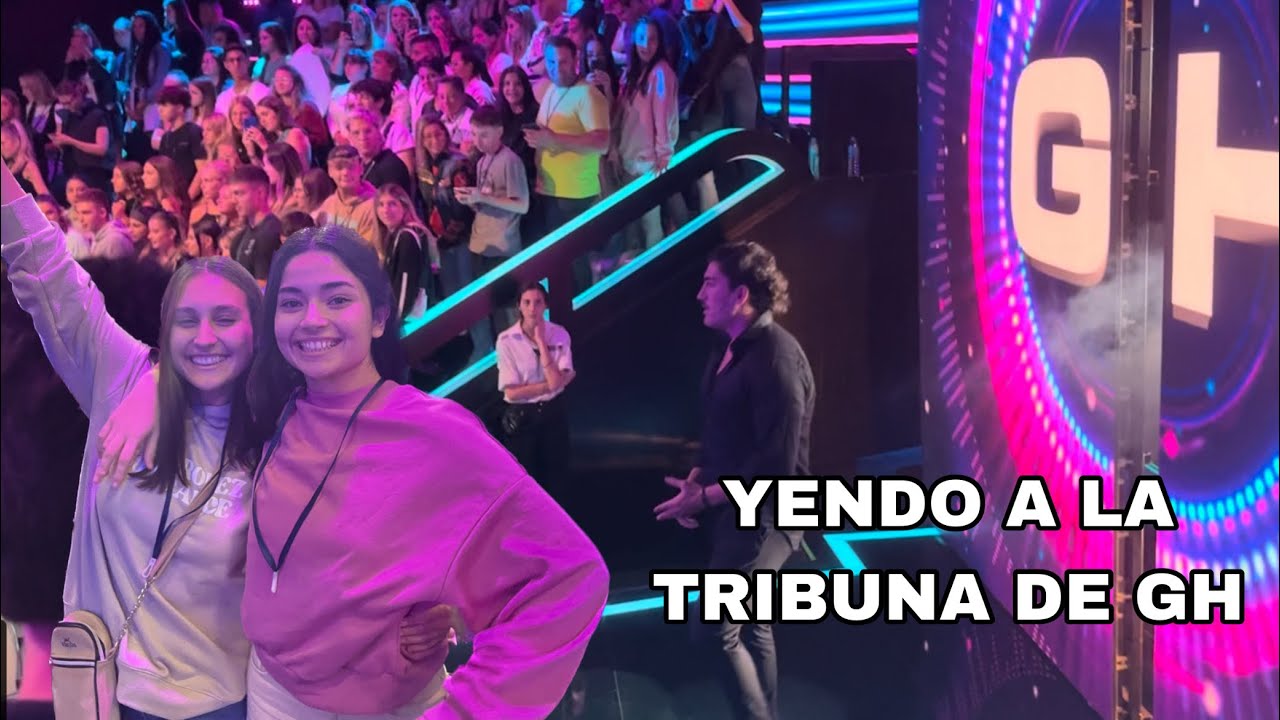 VLOG YENDO A LA TRIBUNA DE GRAN HERMANO