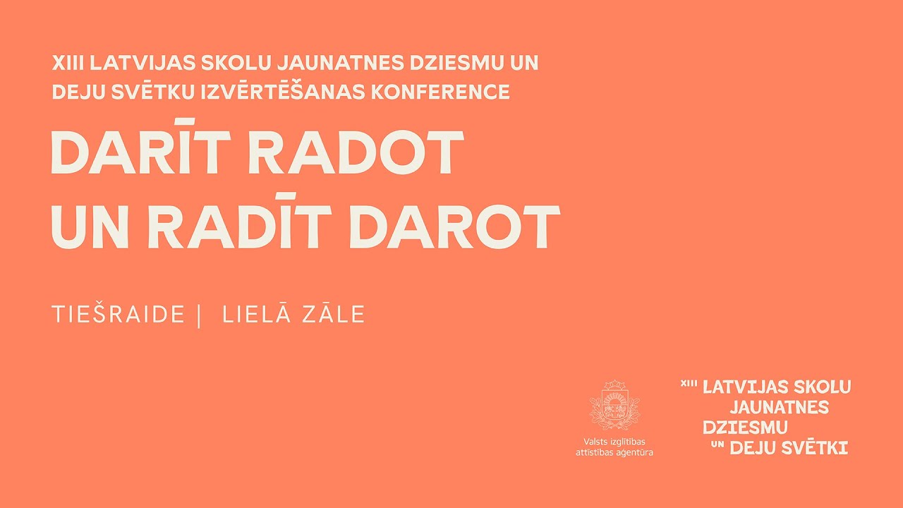XIII Latvijas Skolu jaunatnes dziesmu un deju svētku izvērtēšanas konference | LIELĀ ZĀLE