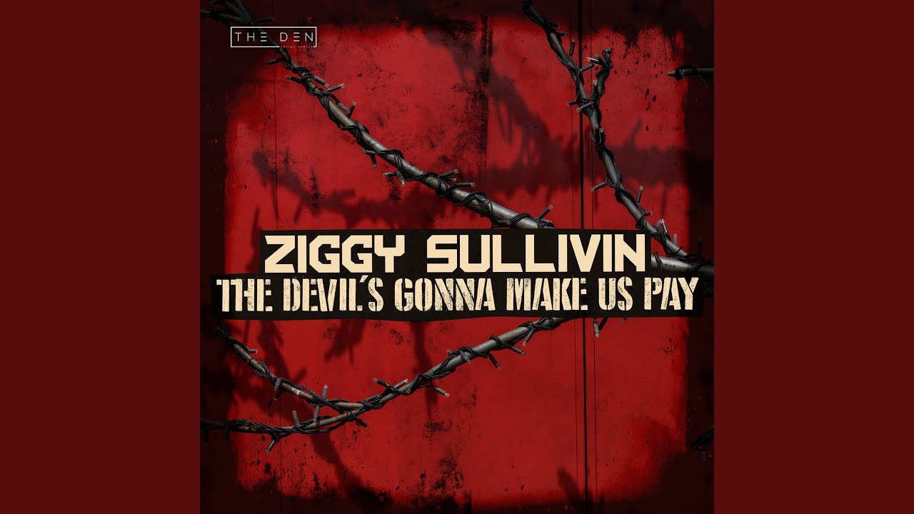 The Devil's Gonna Make Us Pay