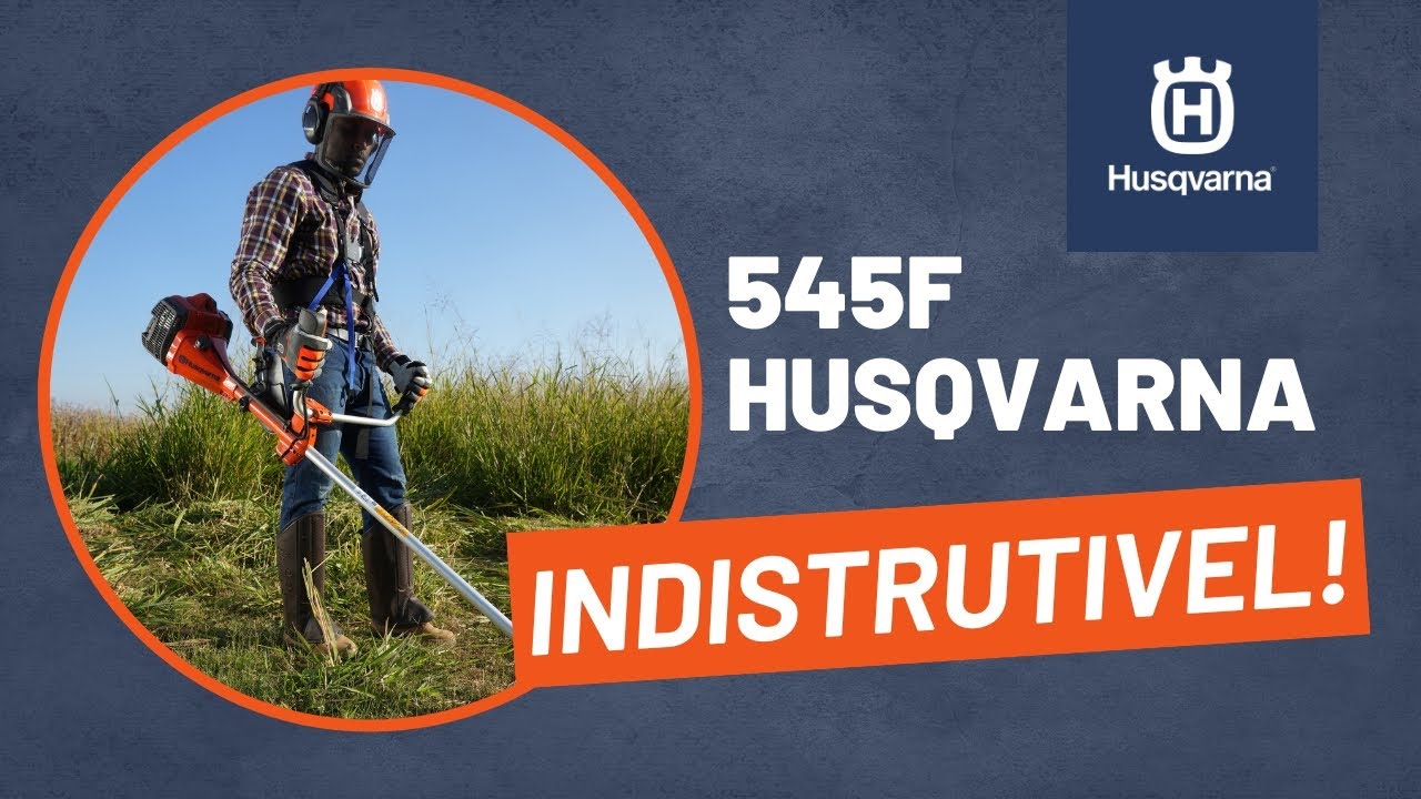 Desempenho Profissional com a Roçadeira Husqvarna 545F