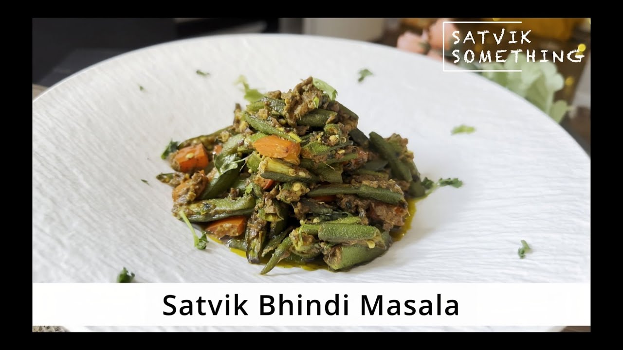Satvik Bhindi Masala | सात्विक भिंडी मसाला