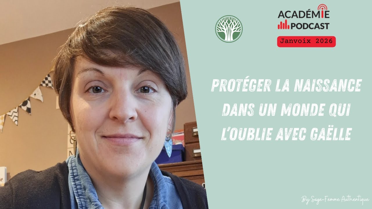 Protéger la naissance dans un monde qui l’oublie avec Gaëlle EP201
