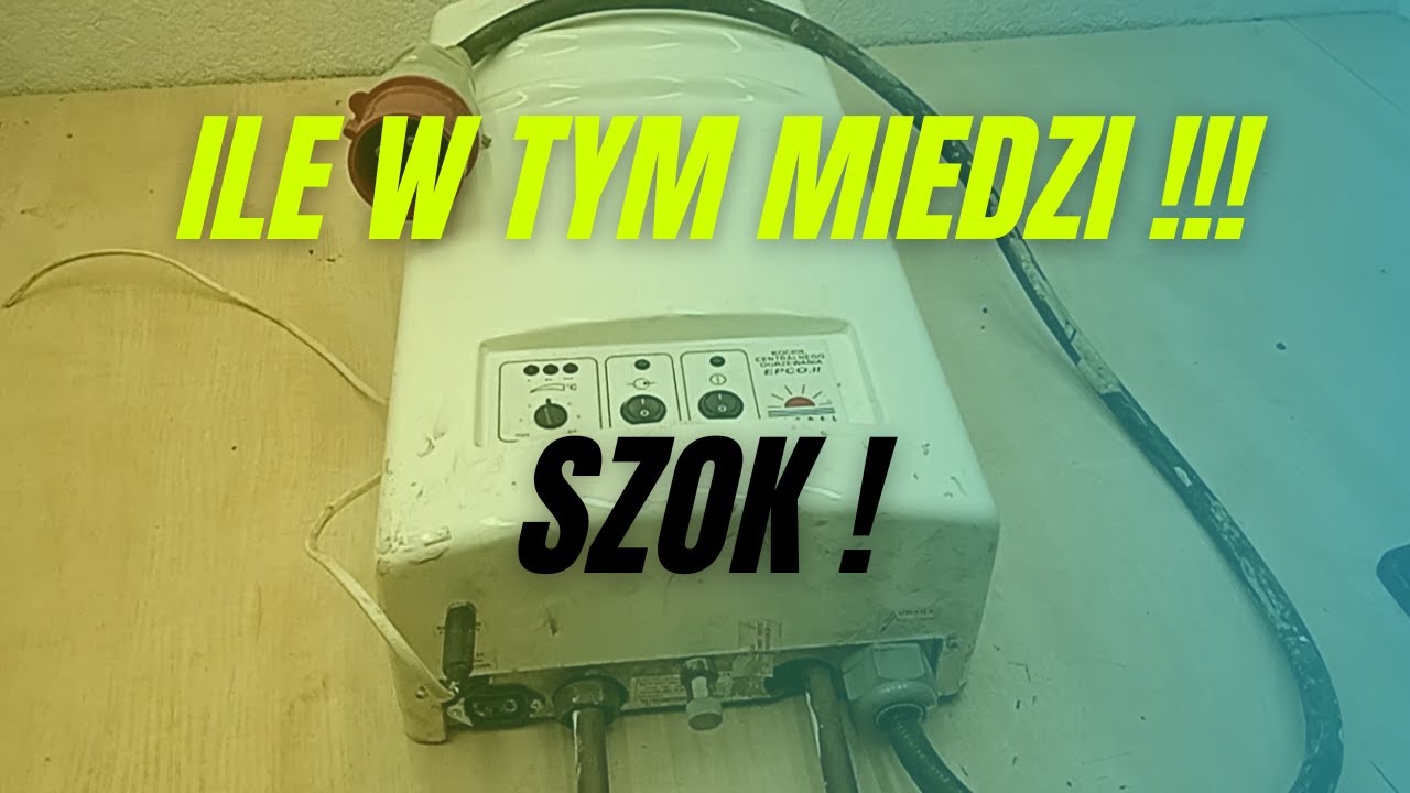 Posypało miedzią!!! Demontaż kotła elektrycznego.