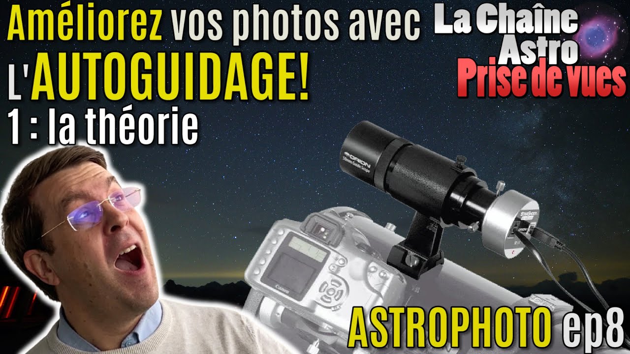 Améliorez vos photos avec l'AUTOGUIDAGE! Tout ce qu'il faut savoir pour débuter!