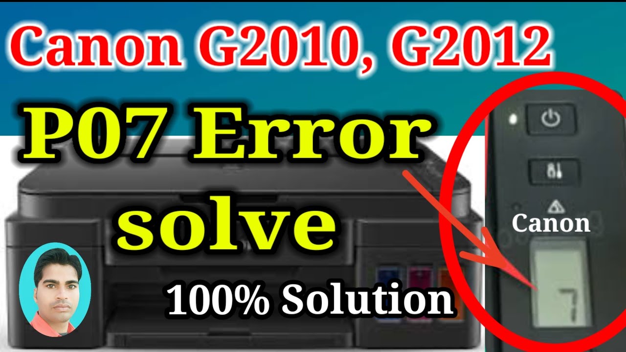 Canon G2010,G2012 Printer P07 Error Problem Solutions! P07 Error