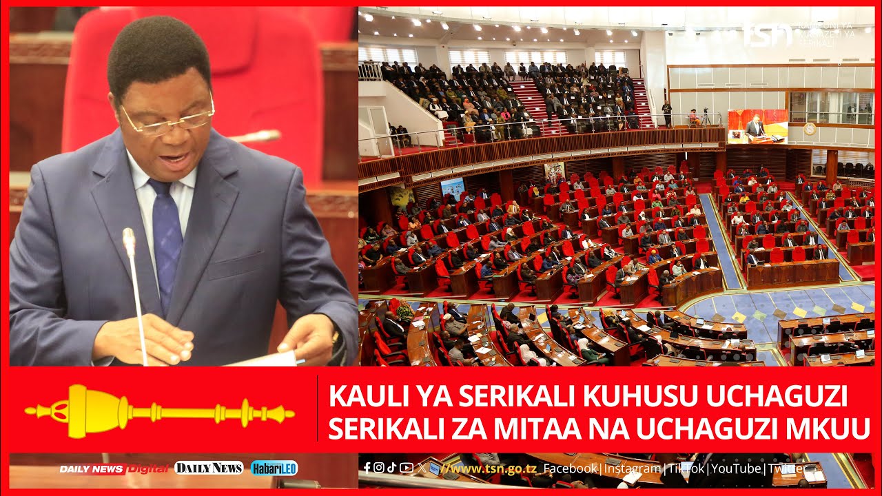 KAULI YA SERIKALI KUHUSU UCHAGUZI WA SERIKALI ZA MITAA NA UCHAGUZI MKUU 2025
