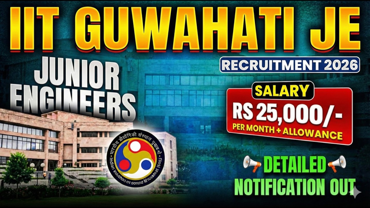 IIT Guwahati Junior Engineer Recruitment 2026 | Diploma Pass Jobs | Salary ₹25,000/-
