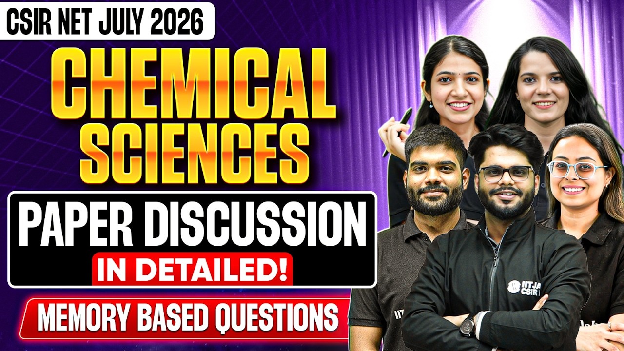 CSIR NET Chemical Sciences July 2026 Paper Discussion | Memory Based Questions | Complete Analysis