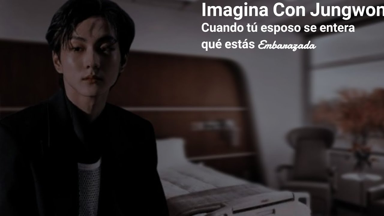 ❝Imagina Con Jungwon -Cuando tu esposo se entera qué estás embarazada Cap único-❞
