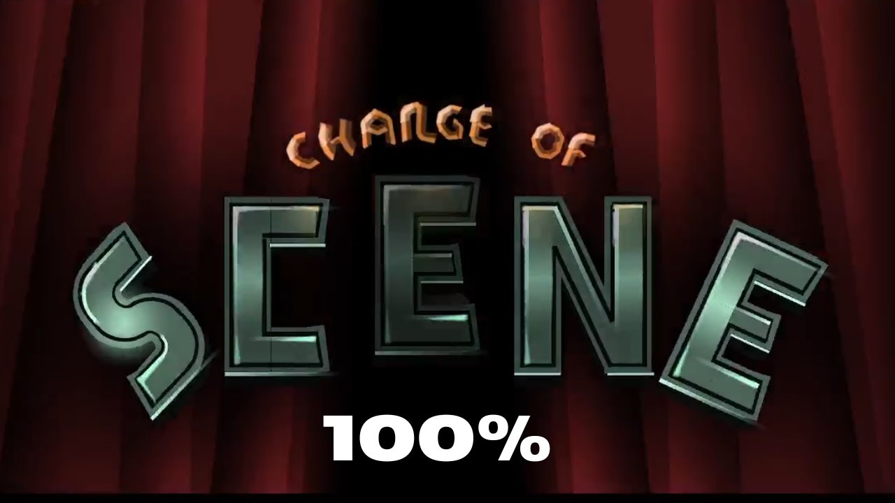 CHANGE OF SCENE 100%! (fluked from 31%)