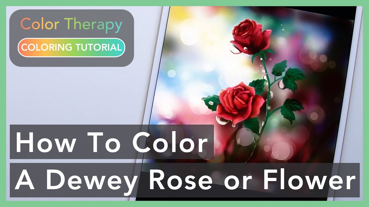 Digital Painting Tutorial: How To Color A Dewey Rose or Flower | Color Therapy Adult Coloring
