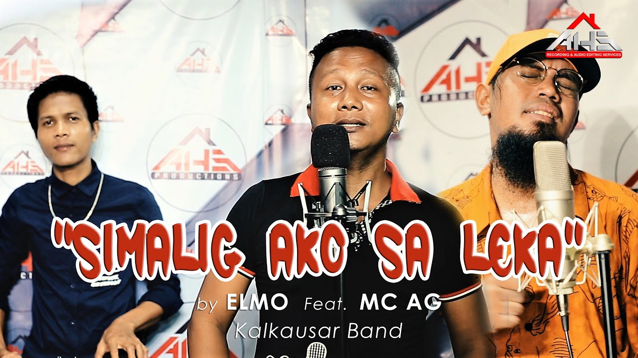 SIMALIG AKO SA LEKA - Elmo 𝘍𝘦𝘢𝘵. 𝖬𝖢 𝖠𝖦 (𝘔𝘶𝘴𝘪𝘤 𝘝𝘪𝘥𝘦𝘰)