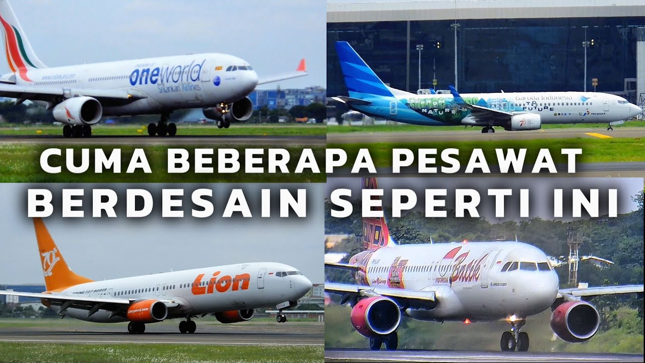 Paling Senang Kalo Lihat Pesawat-pesawat Ini... Livery Pesawat DI Bandara Jakarta Indonesia