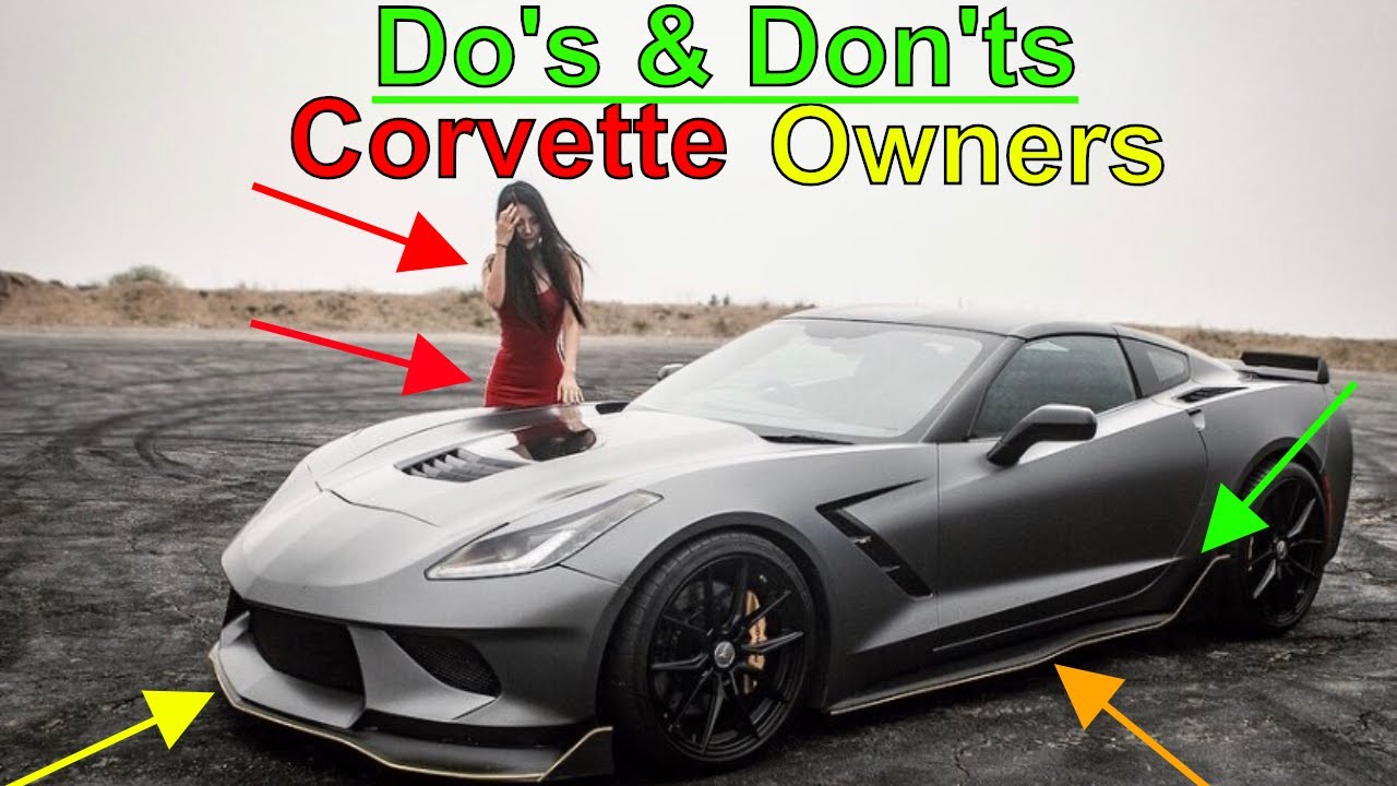DO's and DON'Ts of OWNING a CHEVY C7 CORVETTE