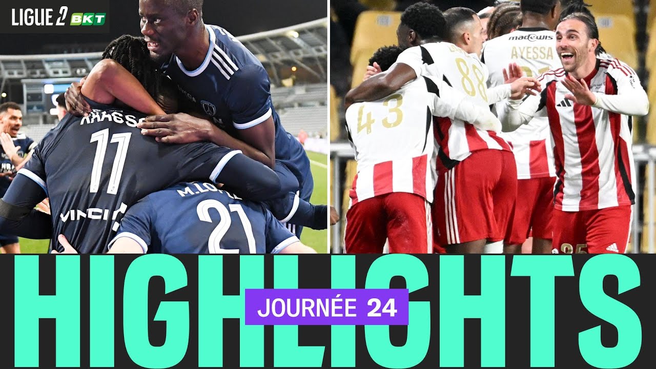 Résumé 24ème journée - Ligue 2 BKT 24/25
